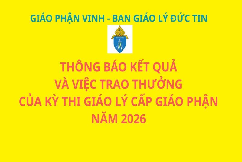Ban Giáo lý Đức tin – GP. Vinh: Thông báo kết quả và việc trao thưởng của kỳ thi giáo lý cấp giáo phận năm 2026