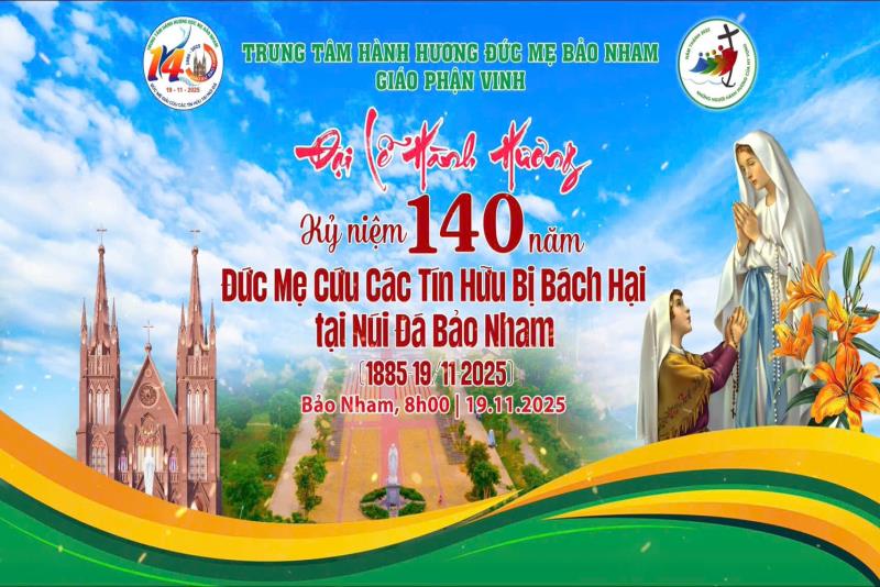ĐẠI LỄ HÀNH HƯƠNG || KỶ NIỆM 140 NĂM NGÀY ĐỨC MẸ GIẢI CỨU CÁC TÍN HỮU BỊ BÁCH HẠI TẠI NÚI ĐÁ BẢO NHAM ( 19/11/1885 – 19/11/2025 )